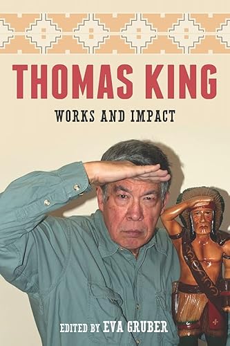 9781571134356: Thomas King: Works and Impact