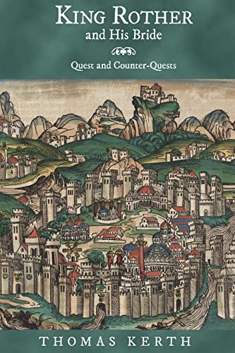 Stock image for King Rother and His Bride: Quest and Counter-Quests.; Studies in German Literature Linguistics and Culture for sale by J. HOOD, BOOKSELLERS,    ABAA/ILAB