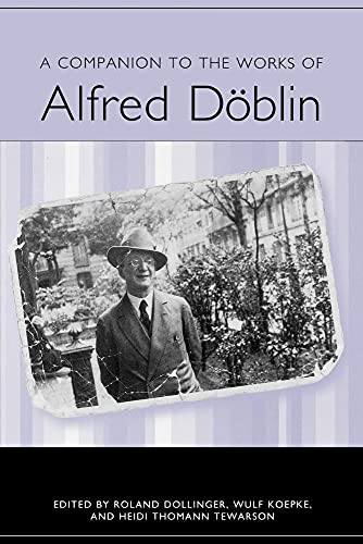 9781571134608: A Companion to the Works of Alfred Dblin (Studies in German Literature Linguistics and Culture)