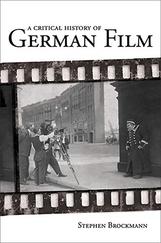 A Critical History of German Film (Studies in German Literature Linguistics and Culture) - Brockmann, Stephen