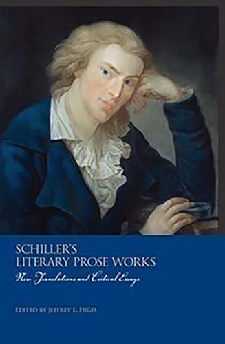 Imagen de archivo de Schiller's Literary Prose Works: New Translations and Critical Essays (Studies in German Literature Linguistics and Culture, 29) a la venta por BooksRun