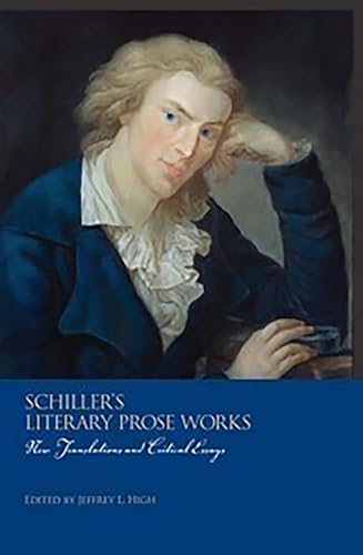 Stock image for Schiller's Literary Prose Works: New Translations and Critical Essays (Studies in German Literature Linguistics and Culture, 29) for sale by BooksRun