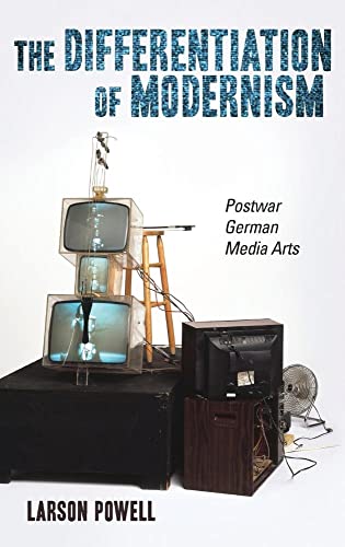 9781571135728: The Differentiation of Modernism: Postwar German Media Arts (Studies in German Literature Linguistics and Culture, 140)