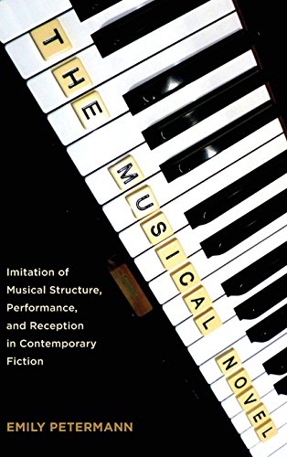 Stock image for The Musical Novel: Imitation of Musical Structure, Performance, and Reception in Contemporary Fiction (European Studies in North American Literature and Culture) for sale by Small World Books