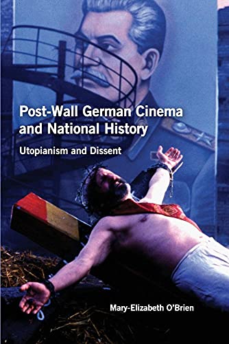 Beispielbild fr Post-Wall German Cinema and National History: Utopianism and Dissent (Studies in German Literature Linguistics and Culture, 113) zum Verkauf von BooksRun