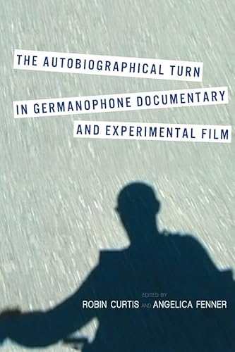 Beispielbild fr The Autobiographical Turn in Germanophone Documentary and Experimental Film zum Verkauf von Blackwell's