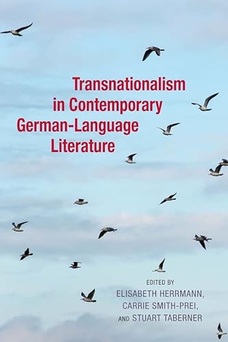 Beispielbild fr Transnationalism in Contemporary German-Language Literature zum Verkauf von Michener & Rutledge Booksellers, Inc.