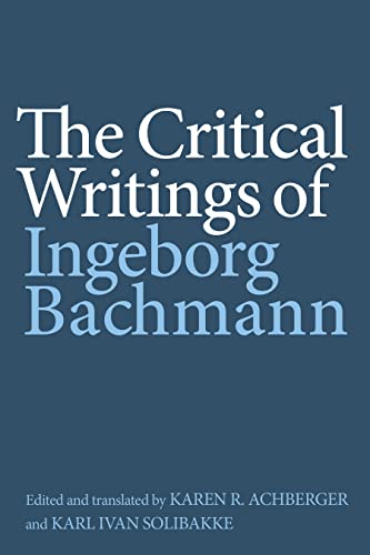 9781571139443: The Critical Writings of Ingeborg Bachmann: 224 (Studies in German Literature Linguistics and Culture, 224)