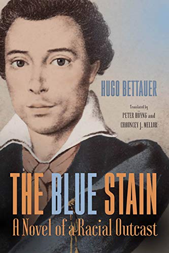 9781571139825: The Blue Stain: A Novel of a Racial Outcast (Studies in German Literature Linguistics and Culture, 178)