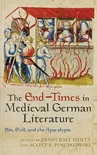 9781571139894: End-Times in Medieval German Literature: Sin, Evil, and the Apocalypse: 205 (Studies in German Literature Linguistics & Culture)