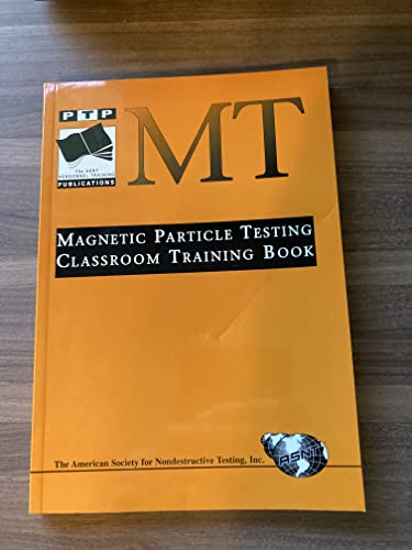 9781571171184: Magnetic Particle Testing: Classroom Training Book