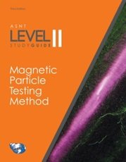 Imagen de archivo de ASNT Level II Study Guide: Magnetic Particle Testing Method (MT), Third Edition a la venta por Better World Books