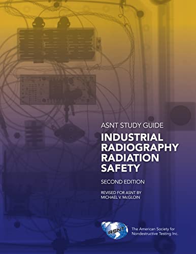 Stock image for ASNT Study Guide: Industrial Radiography Radiation Safety for sale by dsmbooks