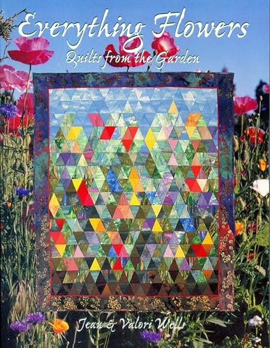 9781571200075: Everything Flowers - Print on Demand Edition: Quilts from the Garden