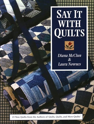 Beispielbild fr Say It with Quilts zum Verkauf von Better World Books