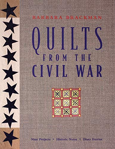 Stock image for Quilts from the Civil War: Nine Projects, Historic Notes, Diary Entries for sale by SecondSale