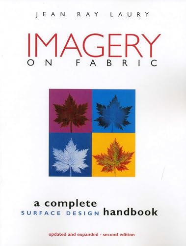 Beispielbild fr Imagery on Fabric: A Complete Surface Design Handbook, Second Edition zum Verkauf von SecondSale