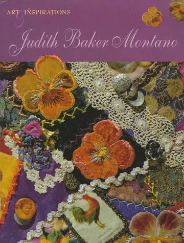 JUDITH BAKER MONTANO: ART INSPIRATI (9781571200389) by Montano, Judith