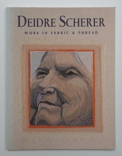 Stock image for Deidre Scherer: Work in Fabric & Thread for sale by Bearly Read Books