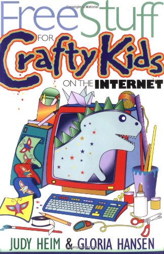 Stock image for Free Stuff for Crafty Kids on the Internet for sale by Blackwell's