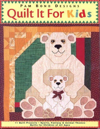 Beispielbild fr Quilt it for Kids 11 Quilt Projects  Sports, Fantasy & Animal Themes  Quilts for Children of all Ages zum Verkauf von Z-A LLC