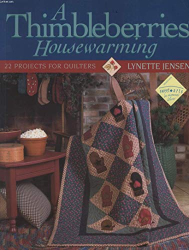 Beispielbild fr A Thimbleberries Housewarming: 22 Projects for Quilters zum Verkauf von Once Upon A Time Books
