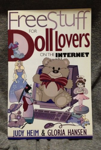 Stock image for Free Stuff for Doll Lovers on the Internet (Free Stuff on the Internet) for sale by Aardvark Rare Books