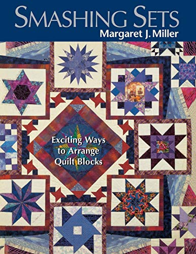 Stock image for Smashing Sets: Exciting Ways to Arrange Quilt Blocks for sale by WorldofBooks