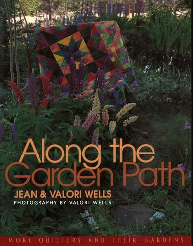 Stock image for Along the Garden Path: More Quilters and Their Gardens for sale by Nilbog Books