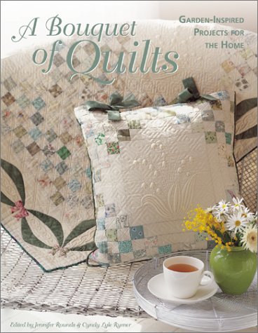 Beispielbild fr A Bouquet of Quilts: Garden-inspired Projects for Your Home zum Verkauf von AwesomeBooks