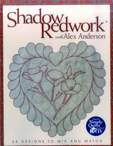 Beispielbild fr Shadow Redwork with Alex Anderson: 24 Designs to Mix and Match zum Verkauf von Wonder Book