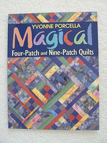 Stock image for Magical Four-Patch and Nine-Patch Quilts for sale by SecondSale