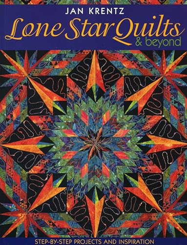 Beispielbild fr Lone Star Quilts & Beyond: Step-by-Step Projects and Inspiration zum Verkauf von Stories & Sequels