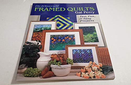 Stock image for Do It Yourself Framed Quilts: Fast, Fun & Easy Projects for sale by Wonder Book
