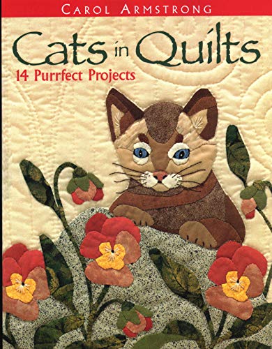 Stock image for Cats in Quilts. 14 Purrfect Projects for sale by ThriftBooks-Atlanta