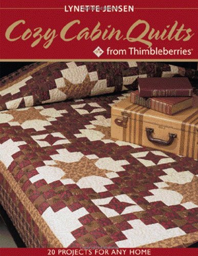 Beispielbild fr Cozy Cabin Quilts from Thimbleberries: 20 projects for Any Home zum Verkauf von Jenson Books Inc