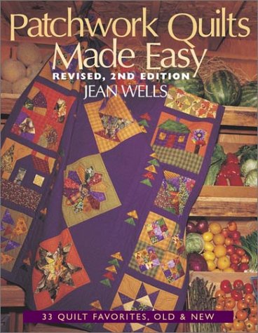 Imagen de archivo de Patchwork Quilts Made Easy: 33 Quilt Favorites, Old and New a la venta por Goodwill