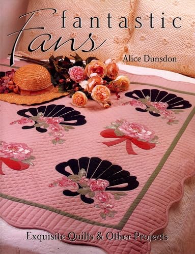 Stock image for Fantastic Fans : Exquisite Quilts and Other Projects for sale by Better World Books