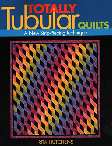 Stock image for Totally Tubular Quilts for sale by BooksRun