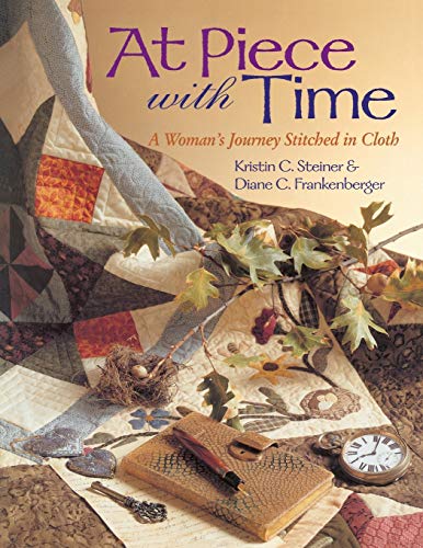 9781571202130: At Piece With Time: A Woman's Journey Stitched in Cloth