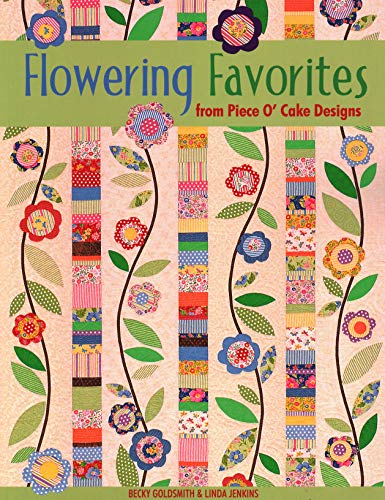 Imagen de archivo de Flowering Favorites from Piece O Cake D a la venta por Blue Vase Books