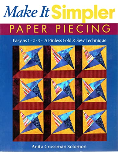 9781571202222: Make It Simpler Paper Piecing: Easy As 1-2-3 a Pinless Fold and Sew Technique
