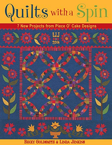 Imagen de archivo de Quilts with a Spin: 7 New Projects from Piece O Cake Designs a la venta por Goodwill Books