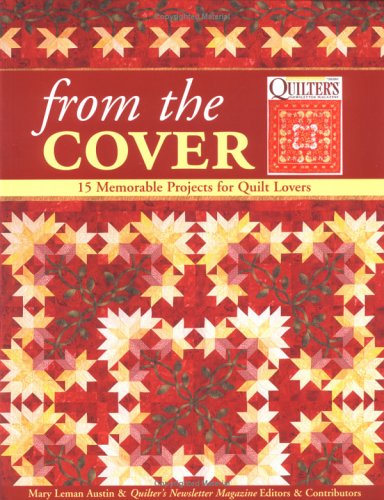 Imagen de archivo de From the Cover: 15 Memorable Projects for Quilt Lovers a la venta por SecondSale