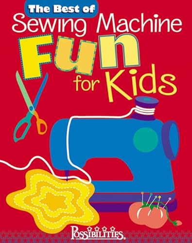 9781571202543: Best of Sewing Machine Fun For Kids -The