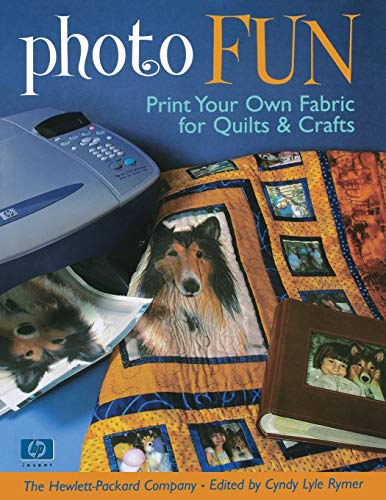 Beispielbild fr Photo Fun: Print Your Own Fabric for Quilts & Crafts zum Verkauf von Gulf Coast Books