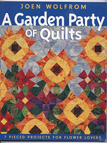 Beispielbild fr A Garden Party of Quilts: 7 Pieced Projects for Flower Lovers zum Verkauf von Wonder Book