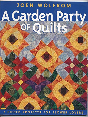 9781571203014: A Garden Party of Quilts: 7 Pieced Projects for Flower Lovers