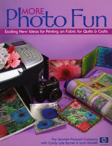 Stock image for More Photo Fun: Exciting New Ideas for Printing on Fabric for Quilts & Crafts for sale by Your Online Bookstore