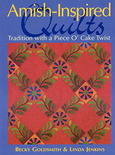 Imagen de archivo de Amish-Inspired Quilts: Tradition with a Piece O Cake Twist a la venta por Book Outpost